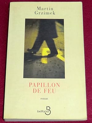 Seller image for PAPILLON DE FEU - Roman for sale by LE BOUQUINISTE