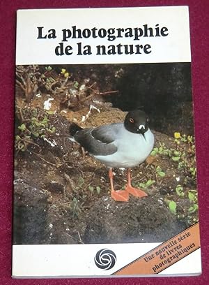 Bild des Verkufers fr LA PHOTOGRAPHIE DE LA NATURE zum Verkauf von LE BOUQUINISTE