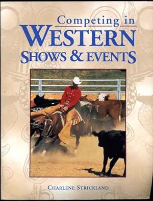 Seller image for Competing in Western Shows & Events for sale by HORSE BOOKS PLUS LLC