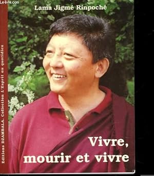 Bild des Verkufers fr VIVRE, MOURIR ET VIVRE zum Verkauf von Le-Livre