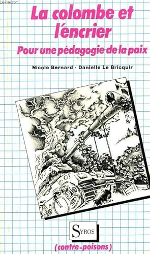 Seller image for LA COLOMBE ET L'ENCRIER, POUR UNE PEDAGOGIE DE LA PAIX for sale by Le-Livre
