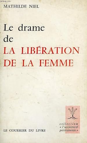 Bild des Verkufers fr LE DRAME DE LA LIBERATION DE LA FEMME zum Verkauf von Le-Livre
