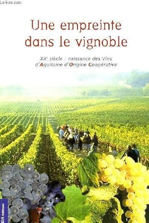 Imagen del vendedor de UNE EMPREINTE DANS LE VIGNOBLE a la venta por Le-Livre