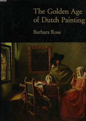 Seller image for THE GOLDEN AGE OF DUTCH PAINTING for sale by Le-Livre