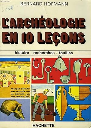 Image du vendeur pour L'ARCHEOLOGIE EN 10 LECONS mis en vente par Le-Livre