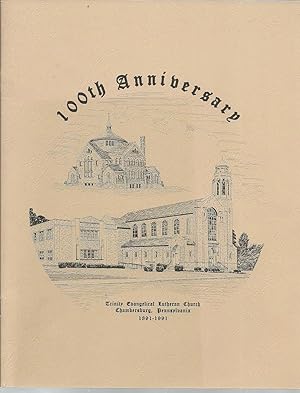 100th Anniversary Trinity Evangelical Lutheran Church 1891-1991 (Chambersburg PA)