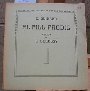 EL HIJO PRODIGO Cuadro lírico / EL FILL PRODIC Quadre líric. Música de C. Debussy. Versiones cast...