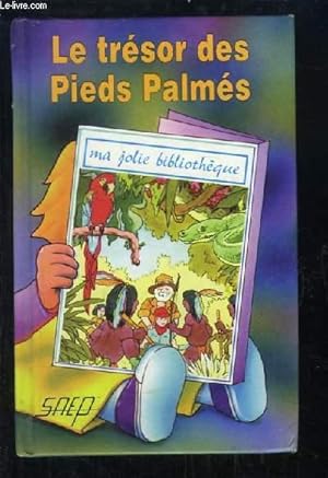 Seller image for Le trsor des Pieds Palms. for sale by Le-Livre