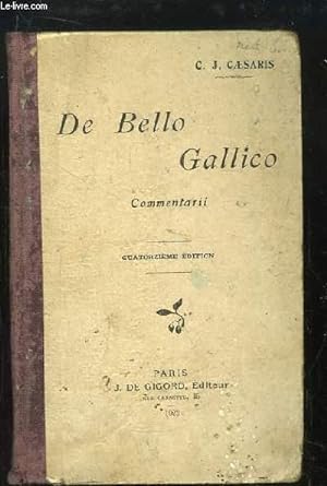 Bild des Verkufers fr De Bello Gallico. Commentarii. Edition  l'usage des classes, par M.A. BOUE. zum Verkauf von Le-Livre