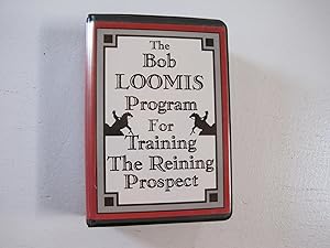 The Bob Loomis Program for Training the Reining Prospect . (VHS Tapes)