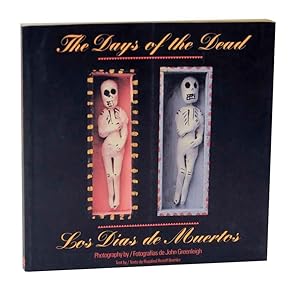 Seller image for The Days of the Dead / Los Dias de Muertos: Mexico's Festival of Communion with the Departed / Un Festival de Comunion con los Muertos en Mexico for sale by Jeff Hirsch Books, ABAA