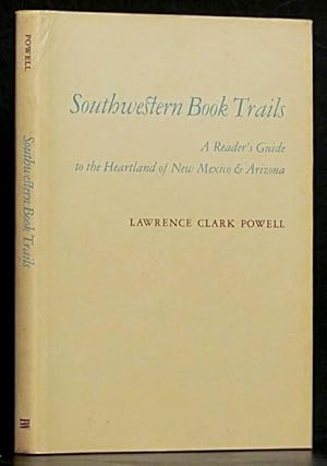 Southweatern Book Trails: A Reader's Guide to the Heartland of New Mexico and Arizona