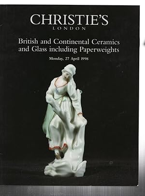 British and Continental Ceramics and Glass Including Paperweights Monday, 27 April 1998