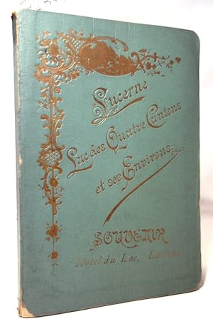 Lucerne - le Lac de Quatre-Cantons et leurs Environs. Guide publié par la Commission du Bureau Of...