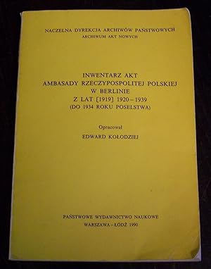 Bild des Verkufers fr Inwentarz Akt Ambasady Rzeczypospolitej Polskiej W Berlinie Z Lat (1919), 1920-1939: Do 1934 Roku Poselstwa zum Verkauf von Defunct Books