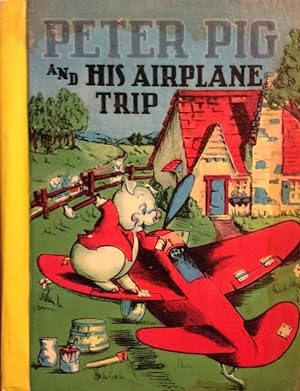 Peter Pig and His Airplane Trip (The Little Color Classics #875)
