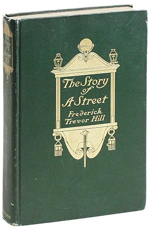 Seller image for The Story of A Street: A Narrative History of Wall Street from 1644 to 1908 for sale by Lorne Bair Rare Books, ABAA