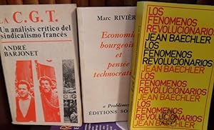 Bild des Verkufers fr LA C.G.T. Un anlisis crtico del sindicalismo francs + LOS FENMENOS REVOLUCIONARIOS + ECONOMIE BOURGEOISE ET PENSE TECHNOCRATIQUE (3 libros) zum Verkauf von Libros Dickens