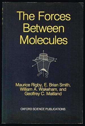 Seller image for The Forces Between Molecules (Oxford Science Publications) for sale by Nighttown Books