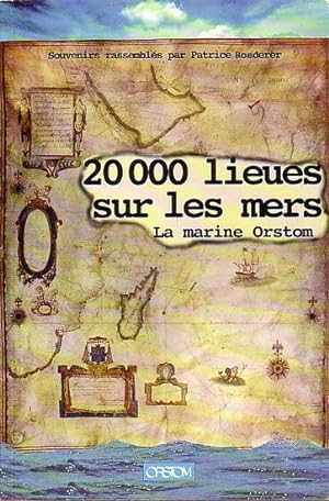 Immagine del venditore per 20 000 LIEUES SUR LES MERS - LA MARINE ORSTOM venduto da Jean-Louis Boglio Maritime Books