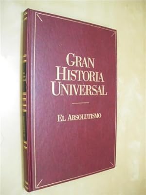 Seller image for EL ABSOLUTISMO. GRAN HISTORIA UNIVERSAL. VOL. XIX for sale by LIBRERIA TORMOS