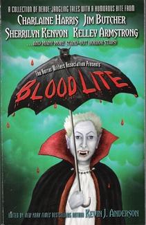 Bild des Verkufers fr The Horror Writers Association Presents Blood Lite. An Anthology of Humorous Horror Stories. (Includes Dresden Files Story) zum Verkauf von Caerwen Books