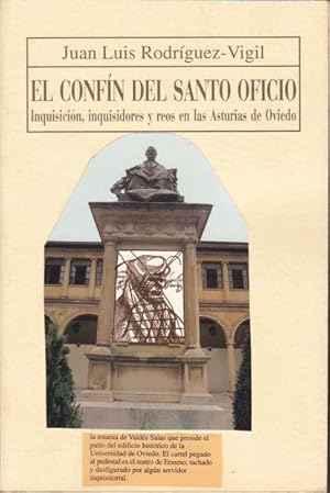 EL CONFIN DEL SANTO OFICIO. Inquisición, inquisidores y reos en las Asturias de Oviedo