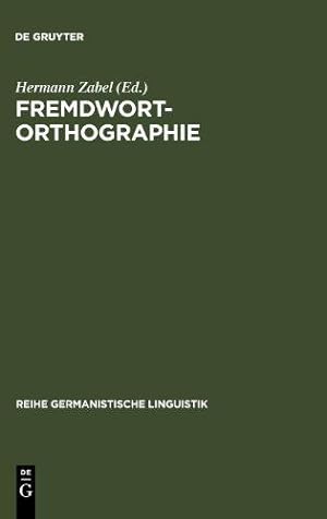Fremdwortorthographie: Beiträge zu historischen und aktuellen Fragestellungen (Reihe Germanistisc...