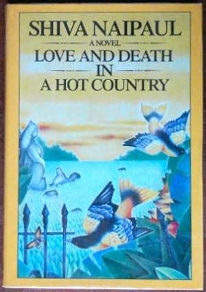 Seller image for Love and Death in A Hot Country for sale by Canford Book Corral