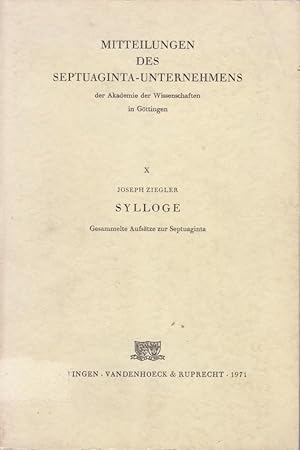 Bild des Verkufers fr Sylloge : Gesammelte Aufstze z. Septuaginta. / Joseph Ziegler; Septuaginta-Unternehmen (Gttingen): Mitteilungen des Septuaginta-Unternehmens der Akademie der Wissenschaften in Gttingen ; 10 zum Verkauf von Licus Media