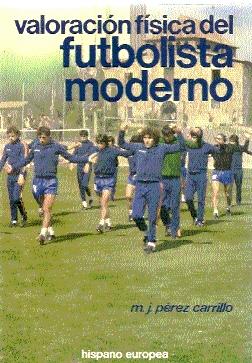 Image du vendeur pour Valoracin fsica del futbolista Moderno mis en vente par El libro que vuela