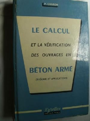Seller image for LE CALCUL ET LA VRIFICATION DES OUVRAGES EN BTON ARM for sale by Librera Maestro Gozalbo