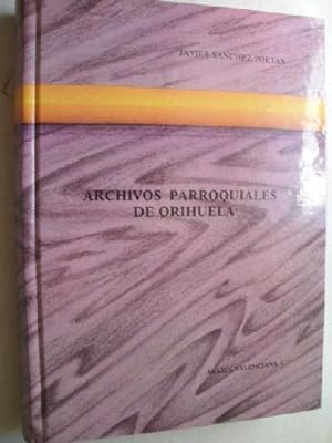 ARCHIVOS PARROQUIALES DE ORIHUELA