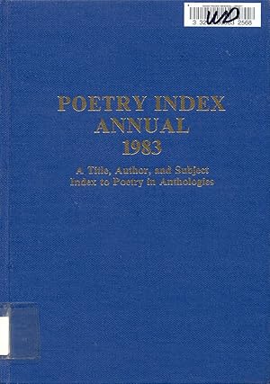 Seller image for Poetry Index Annual 1983: A Title, Author, and Subject Index to Poetry in Anthologies for sale by Bookmarc's