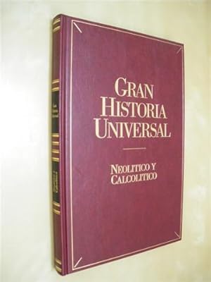 Imagen del vendedor de NEOLTICO Y CALCOLTICO. GRAN HISTORIA UNIVERSAL. VOL. II a la venta por LIBRERIA TORMOS