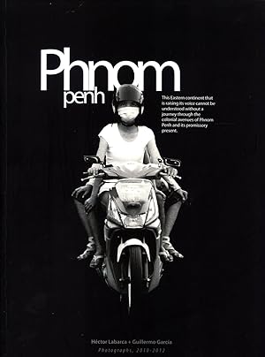 Imagen del vendedor de Phnom Penh: Photographs 2010-2012 a la venta por Masalai Press