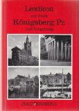 Bild des Verkufers fr Lexikon der Stadt Knigsberg Pr. und Umgebung. zum Verkauf von Antiquariat  Udo Schwrer