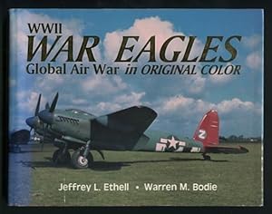 Seller image for WWII War Eagles: Global Air War in Original Color for sale by ReadInk, ABAA/IOBA