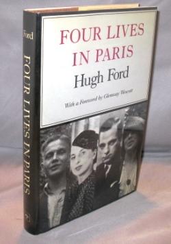 Four Lives in Paris with a Foreword by Glenway Wescott.