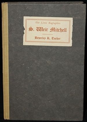 Seller image for S. WEIR MITCHELL: A BRIEF SKETCH OF HIS LIFE WITH PERSONAL RECOLLECTIONS for sale by BLACK SWAN BOOKS, INC., ABAA, ILAB