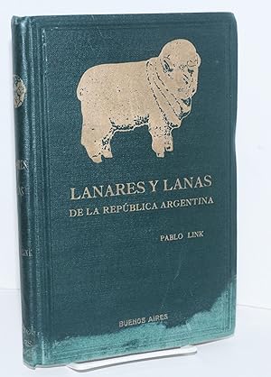 Seller image for Lanares y lanas de la republica Argentina: segunda edicion ampliada for sale by Bolerium Books Inc.