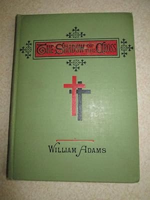 Seller image for The Shadow Of The Cross for sale by Buybyebooks