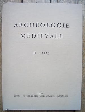 Archéologie Médiévale - II - 1972 - édité par le centre de recherches archéologiques Médiévale