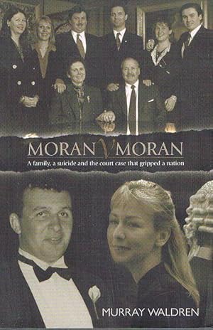 Moran v Moran: A Family, A Suicide and the Court Case That Gripped a Nation