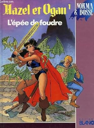 Seller image for HAZEL ET OGAN, L'EPEE DE FOUDRE for sale by Le-Livre