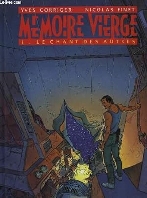 Image du vendeur pour MEMOIRE VIERGE, TOME 1, LE CHANT DES AUTRES mis en vente par Le-Livre