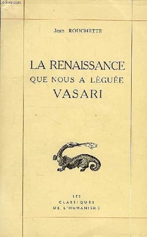 Bild des Verkufers fr LA RENAISSANCE QUE NOUS A LEGUEE VASARI zum Verkauf von Le-Livre