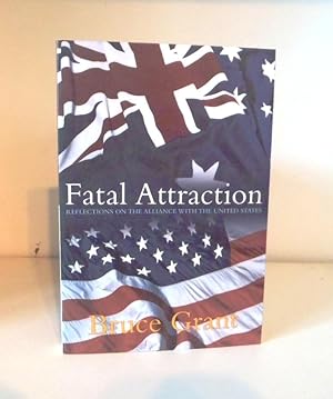 Seller image for Fatal Attraction : reflections on the Alliance With the United States for sale by BRIMSTONES