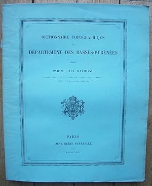Dictionnaire TOPOGRAPHIQUE du Département des BASSES-PYRÉNÉES