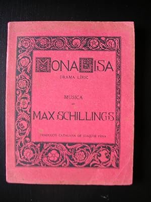 MONA LISA. Drama líric en dos actes, pròleg i epíleg. Poema alemany de Beatriu Dovsky. Música de ...